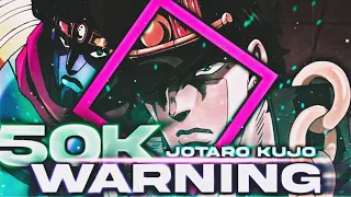 Jotaro Kujo - WARNING [EDIT/AMV] 50K VIEWS SPECIAL *Quick.