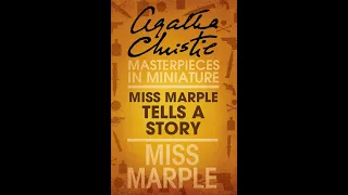 English Audiobook Agatha Christie Short Story - Miss Marple Tells a Story - Miss Marple Mysteries