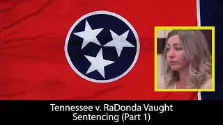 RaDonda Vaught - Sentencing (Part 1)