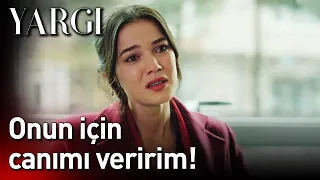 Yargı 53. Bölüm - Onun İçin Canımı Veririm!