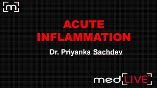 Medlive - General Pathology - Acute inflammation