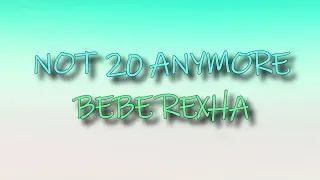 Bebe Rexha - Not 20 Anymore (lyrics) | LirikangMusika