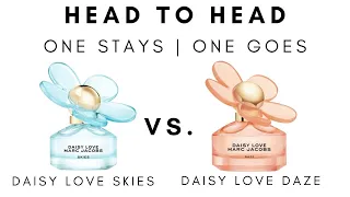Head to Head | One Stays, One Goes | Marc Jacobs Daisy Love Skies vs. Daze
