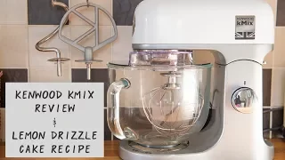 Kenwood kMix Stand Mixer Review & Easy Lemon Drizzle Cake Recipe