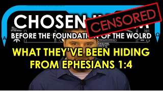 CHOSEN [CENSORED] - What They've Been Hiding From Ephesians 1:4