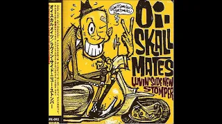 Oi-Skall Mates - Luvin' Side New Stomper  (Full Album)