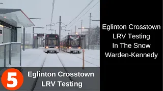 Line 5 Eglinton Crosstown LRV Winter & Night Testing Pt.4