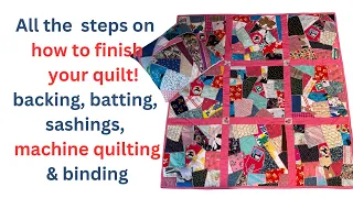 HOW TO FINISH CRAZY QUILT - PART 3 - Sandwich, backing, sashing, quilting & binding.