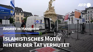 Messerattacke in Mannheim: Islamistisches Motiv vermutet | AFP