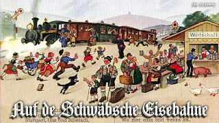 Auf de schwäbsche Eisebahne [Swabian folk song][+English translation]