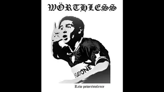 Wörthless - Raw powerviolence [DEMO] (2019)