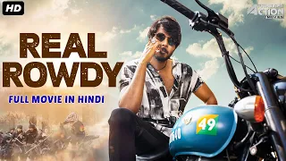 Sundeep Kishan's REAL ROWDY - Hindi Dubbed Full Movie | Action Romantic Movie | Neha Shetty