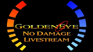 GoldenEye 007 N64 - No Damage Livestream (PC) (Part 1/2)