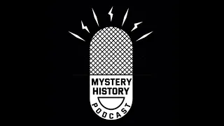 Mystery History Podcast - Episode 6: Radium Girls