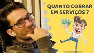 🔴Quanto devo cobrar em meus serviços ?