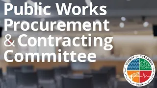 2023.07.26 Public Works, Procurement & Contracting Committee Meeting