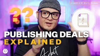 Publishing Deals Explained (Part 1) [2 Types of Music Copyrights & Splits]