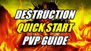 Quick Start Destruction PVP Guide