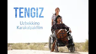 НОВЫЙ ФИЛЬМ/ ЯНГИ ФИЛЬМ TENGIZ - «O`zbekkino» milliy agentligi, «Qoraqalpaqfilm» kinostudiyasi filmi