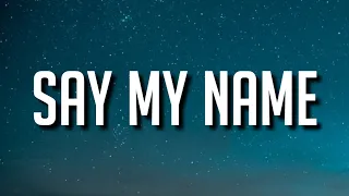 David Guetta, Bebe Rexha & J Balvin - Say My Name (Lyrics)Say my name If you love me let me hear you