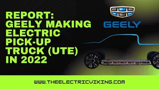 Report: GEELY making ELECTRIC pick-up truck (ute) in 2022