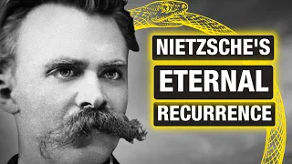 The REAL meaning of Nietzsche's Eternal Recurrence