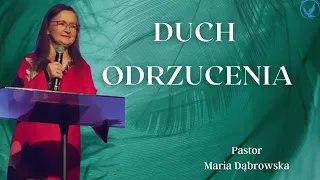 Duch Odrzucenia - Pastor Maria Dąbrowska