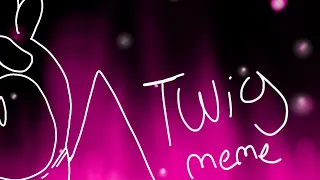 twig meme ||flash warning|| old