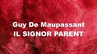 IL SIGNOR PARENT racconto di Guy De Maupassant - INTEGRALE