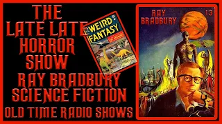 Ray Bradbury Science Fiction old time radio shows all night