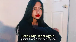 Break My Heart Again - FINNEAS (SPANISH cover/cover en ESPAÑOL)
