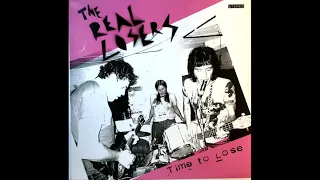 The Real Losers - Time To Lose (Full Album)