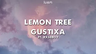 Gustixa - Lemon Tree ft. Rxseboy (Lyrics) | Luem