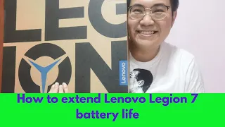 Lenovo Legion 7 2021 : How to extend battery life