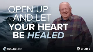 Open up and Let Your Heart Be Healed - Healing NOW with Greg Mohr – January 3, 2024