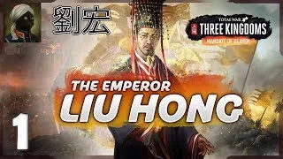 Total War: Three Kingdoms Mandate of Heaven Император Лю Хун #1