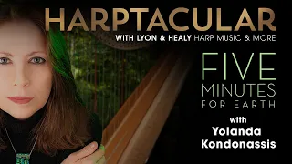 Lyon & Healy Harptacular: Yolanda Kondonassis/Five Minutes for Earth