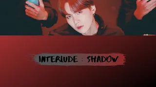 BTS' SUGA - 'Interlude: Shadow' (Lyrics)