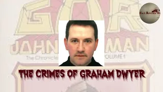 The Horrific Crimes of Graham Dwyer