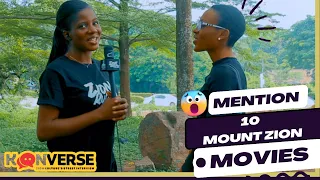 Name 10 MOUNT ZION MOVIES In 25 Secs with UI Students! || KONVERSE