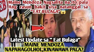 Maine Mendoza Nagsalita na,Rasun bakit siya natanggal sa EAT BULAGA|Grabe KINAWAWA PALA siya?😱😱😱