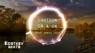 Cartoon - On & On feat. Daniel Levi [Electro Future Bass]