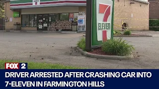 Driver arrested for crashing car into Farmington Hills 7-Eleven