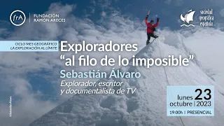 Sebastián Álvaro- Exploradores 'al filo de lo imposible'