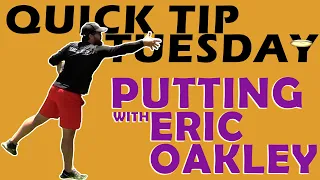 Quick Tip Tuesday - Putting Tip with Eric Oakley