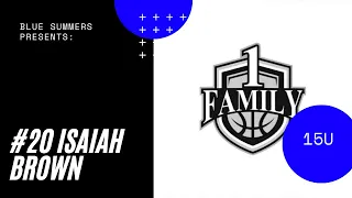 Basketball Profile: #20 - Isaiah Brown - #1FamilyHoops - Mixtape