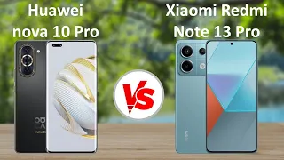 Huawei nova 10 Pro vs Xiaomi Redmi Note 13 Pro