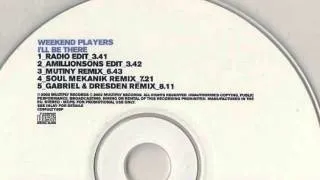 Weekend Players ‎(02) I'll Be There (Amillionsons Edit) {Multiply Records CDMULTY 85P}