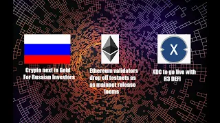 Ethereum Validators drop off testnet in prep for Mainnet, R3 Corda launches DEFI with XDC token