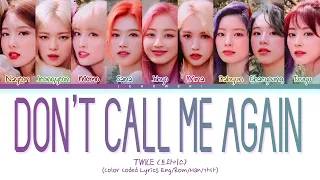 TWICE (트와이스) - 'DON’T CALL ME AGAIN' (Color Coded Eng/Rom/Han/가사)